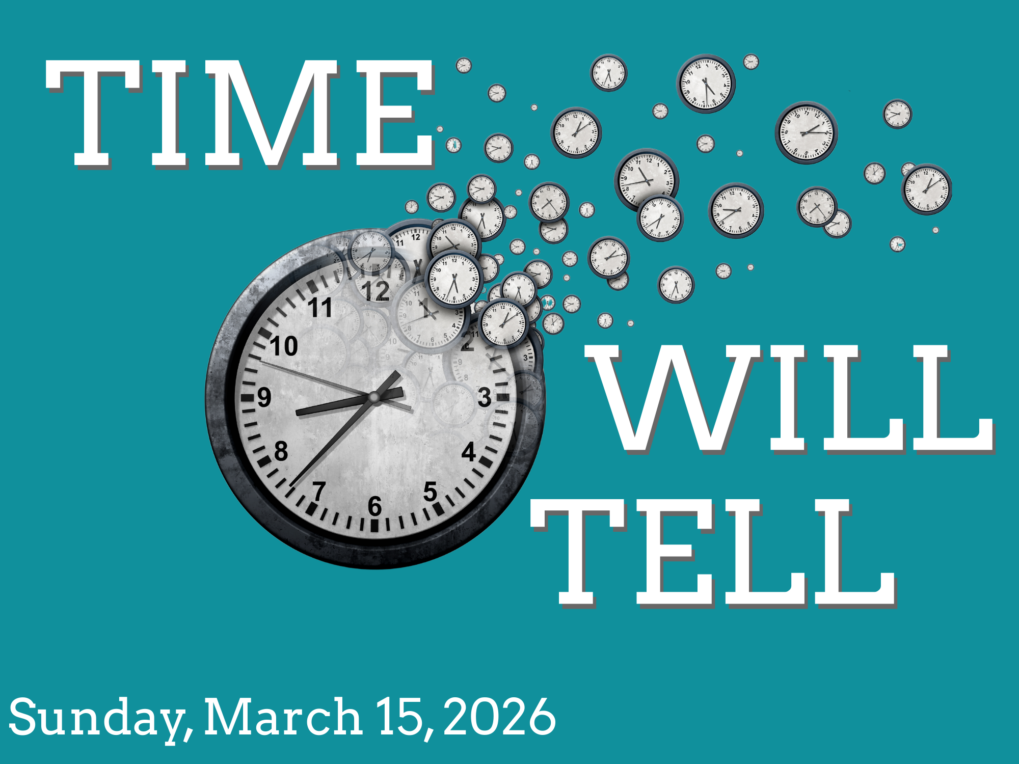 2026 - Time Will Tell - Message Logo - Dated